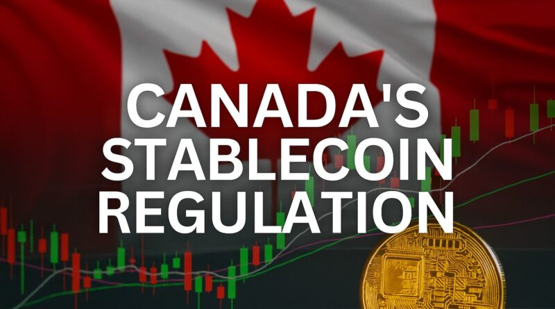 Stablecoin Regulation — Canadian flag, financial candlestick charts and a digital gold coin symbolizing fiat-backed tokens and new regulatory oversight