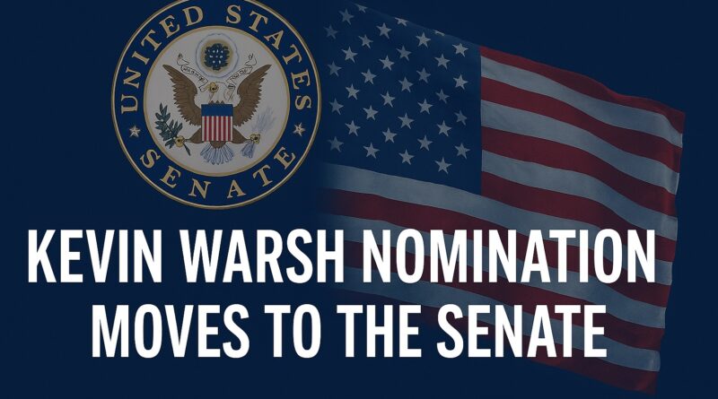 Kevin Warsh Nomination featured image showing Senate seal, U.S. flag, and bold headline in center