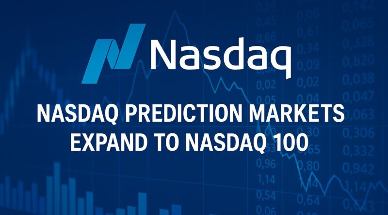 Nasdaq Prediction Markets expand to Nasdaq 100 with binary event contracts