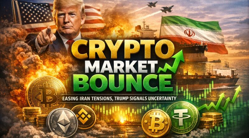 Crypto Market Bounce showing Bitcoin and global market recovery after Trump’s Iran negotiation signals, with flags, oil tanker, and rising charts in the background.